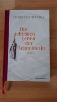 Buch Angelika Waldis Die geheimen Leben der Schneiderin Nordrhein-Westfalen - Morsbach Vorschau