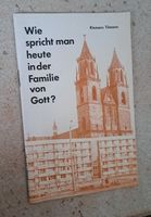 Wie spricht man heute in der Familie von Gott? Buch von Klemens T Sachsen-Anhalt - Merseburg Vorschau