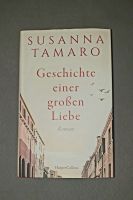 Geschichte einer großen Liebe: Roman von Tamaro, Susanna| Buch Berlin - Charlottenburg Vorschau