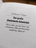 Der grosse Cholesterin -Schwindel, gebundene Ausg. Anthony Colpo Niedersachsen - Syke Vorschau