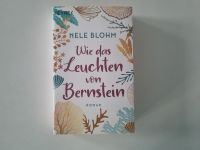 Nele Blohm Wie das Leuchten von Bernstein Hannover - Bothfeld-Vahrenheide Vorschau