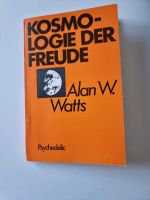 KOSMOLOGIE DER FREUDE Alan W. Watts Psychedelic Schleswig-Holstein - Flensburg Vorschau