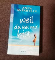 Buch Anna McPartlin Weil du bei mir bist Hamburg-Nord - Hamburg Alsterdorf  Vorschau