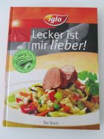 Kochbuch von Iglo "Lecker ist mir lieber!" Saarland - Sulzbach (Saar) Vorschau