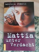 Buch Mattia unter Verdacht Gabriela Stäheli Sachsen - Liebstadt Vorschau