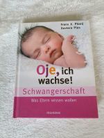 Ohje, ich wachse! Baby-Buch, Ratgeber Baden-Württemberg - Kusterdingen Vorschau