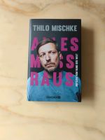 Thilo Mischke - alles muss raus (Hardcover neu, ungelesen) Nordrhein-Westfalen - Tönisvorst Vorschau