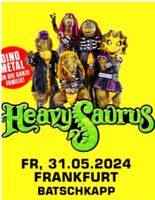 Suche Heavysaurus VIP Ticket 31.05. Frankfurt Hessen - Hüttenberg Vorschau
