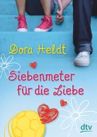 Siebenmeter für die Liebe - Dora Heldt Neuzustand! Rheinland-Pfalz - Bingen Vorschau