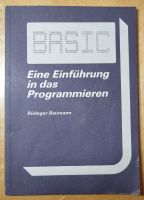 Rüdeger Baumann: BASIC - Eine Einführung in das Programmieren Baden-Württemberg - Sindelfingen Vorschau