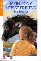Eva Boethius MEIN PONY HEISST FREITAG Schneiderbuch Pferdebuch Bayern - Ochsenfurt Vorschau