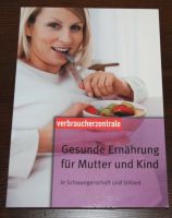 Gesunde Ernährung für Mutter und Kind Ernährungsbuch Hessen - Oestrich-Winkel Vorschau
