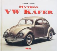 Mythos VW Käfer/Patrick Lesueur/Heel Verlag Saarbrücken-West - Klarenthal Vorschau