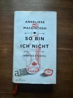 Ich bin so nicht, Gretas Story - Roman Anneliese Mackintosh Hamburg-Nord - Hamburg Hohenfelde Vorschau