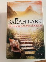 Sarah Lark-Roman „Der Klang des Muschelhorns“! Hessen - Langen (Hessen) Vorschau