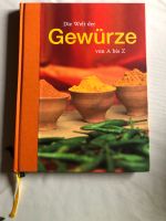 Die Welt der Gewürze von A bis Z kochen backen Ernährung Heilen Niedersachsen - Wardenburg Vorschau