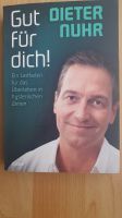 Verkaufe Buch von Dieter Nuhr: Gut für dich! Leipzig - Burghausen-Rückmarsdorf Vorschau