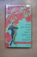 Hier am Ende der Welt, lernen wir tanzen von Lloyd Jones, NEU OVP Niedersachsen - Ahlerstedt Vorschau