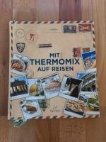 Thermomix Buch „MIT THERMOMIX AUF REISEN“ Rheinland-Pfalz - Idar-Oberstein Vorschau