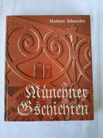 MÜNCHNER GSCHICHTEN  - BAND II  -   von Herbert Schneider Rheinland-Pfalz - Sinzig Vorschau