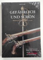 Buch Alfred Geibig "Gefährlich und Schön" Historische Waffen Bayern - Burgkunstadt Vorschau