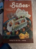 Süßes. Kompotte, Puddings, Kremspeisen, Eis. DDR Kochbuch Hessen - Niestetal Vorschau