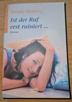 Wendy Holden Ist der Ruf erst ruiniert Nordrhein-Westfalen - Porta Westfalica Vorschau