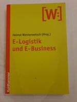 E-Logistik und E-Business Helmut Wannenwetsch (Hrsg.) Essen - Essen-Katernberg Vorschau