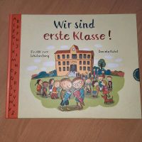 Wir sind erste Klasse Buch zur Einschulung wie neu Nordrhein-Westfalen - Rietberg Vorschau