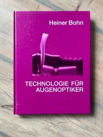 „Technologie für Augenoptiker“ von Heiner Bohn Niedersachsen - Nordstemmen Vorschau