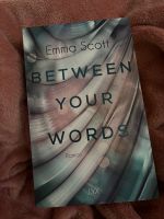 Emma Scott - Between your words Häfen - Bremerhaven Vorschau