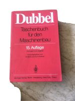 Dubbel, Taschenbuch für den Maschinenbau Buch von Heinrich Dubbel Hessen - Altenstadt Vorschau