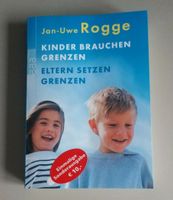 Kinder brauchen Grenzen von Jan-Uwe Rogge Bayern - Mühldorf a.Inn Vorschau