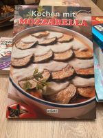 Kochen mit Mozzarella- Kochbuch Kr. Altötting - Garching an der Alz Vorschau