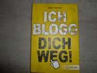 Ich blogg dich weg! von agnes hammer Baden-Württemberg - Zuzenhausen Vorschau