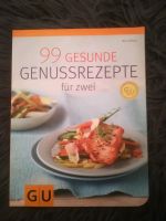 99 gesunde Genussrezepte für zwei Bayern - Hofheim Unterfr. Vorschau