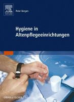 Hygiene in Altenpflegeeinrichtungen | Peter Bergen | deutsch | NE Sachsen - Wittichenau Vorschau