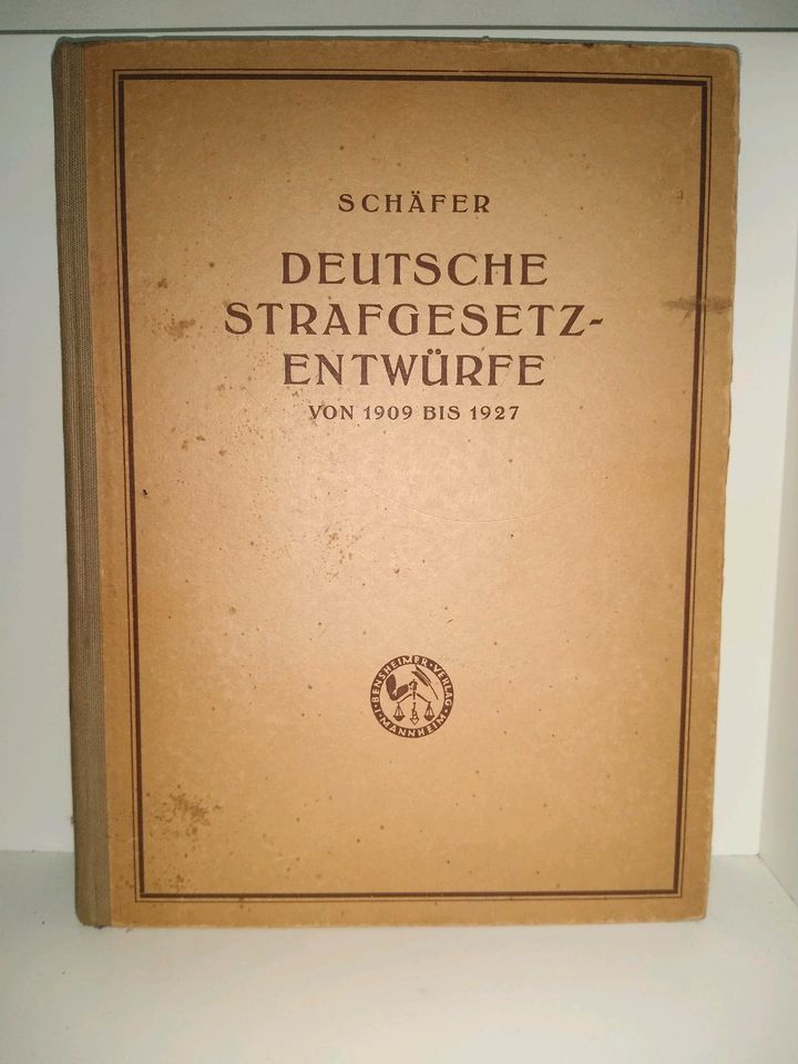 Deutsche Strafgesetz-Entwürfe von 1909 bis 1927 Schäfer Jura in Berlin