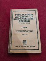 Prof. M. Löwes von 1917 kaufmännisches rechnen Baden-Württemberg - Crailsheim Vorschau