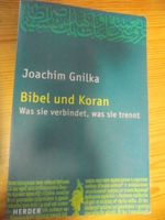 Bibel und Koran Joachim Gnilka Baden-Württemberg - Gaildorf Vorschau