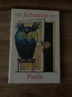 DDR Kinderbuch Schuleule Paula 1982 Kinderbuchverlag Berlin Brandenburg - Luckau Vorschau