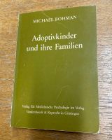 Adoptivkinder und ihre Familien - BOHMANN, Michael; Göttingen Lindenthal - Köln Sülz Vorschau