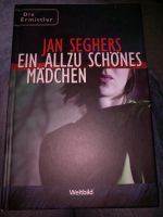 Jan Seghers "Ein allzu schönes Mädchen" Wandsbek - Hamburg Duvenstedt  Vorschau