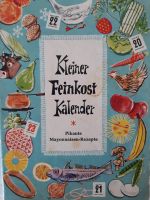 Kleiner Feinkostkalender. Pikante Mayonnaisen-Rezepte / Kochbuch Nordrhein-Westfalen - Viersen Vorschau