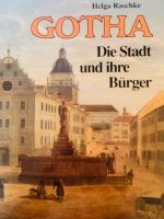 Sachbuch „Gotha - Die Stadt und ihre Bürger“ von Helga Raschke Thüringen - Weimar Vorschau