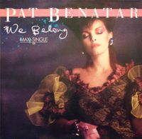 Pat Benatar ‎– We Belong Nordrhein-Westfalen - Recklinghausen Vorschau