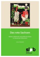 Das rote Sachsen | Wahlen | Kaiserreich | James Retallack | 2023 Sachsen - Bautzen Vorschau