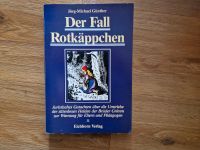 Der Fall Rotkäppchen. Jörg-Michael Günther Niedersachsen - Stelle Vorschau