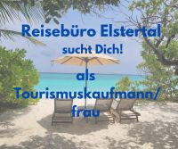 Tourismuskaufmann / frau, Reiseverkehrskaufmann / frau m/w/d Sachsen-Anhalt - Zeitz Vorschau