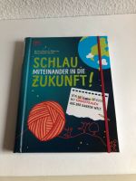 Schlau miteinander in die Zukunft - Mitmachbuch Bayern - Kitzingen Vorschau